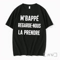 Officials Mbappe Regarde Nous La Prendre Premium T Shirts Sweater Hoodie Jpg