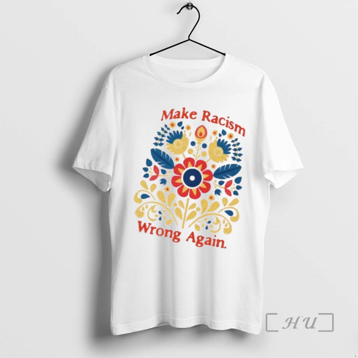 Officials Make Racism Wrong Again Floral Colors T-Shirts, Hoodie, Sweatshirt | CoreVibeTees.com