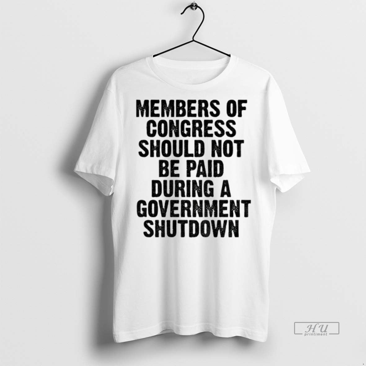 Officials Member Of Congress Should Not Be Paid During Government Shutdown Tee Shirt Sweater