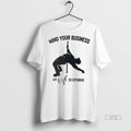 Officials Mind Your Business My Wife Is Expensive Tee Shirt Sweater
