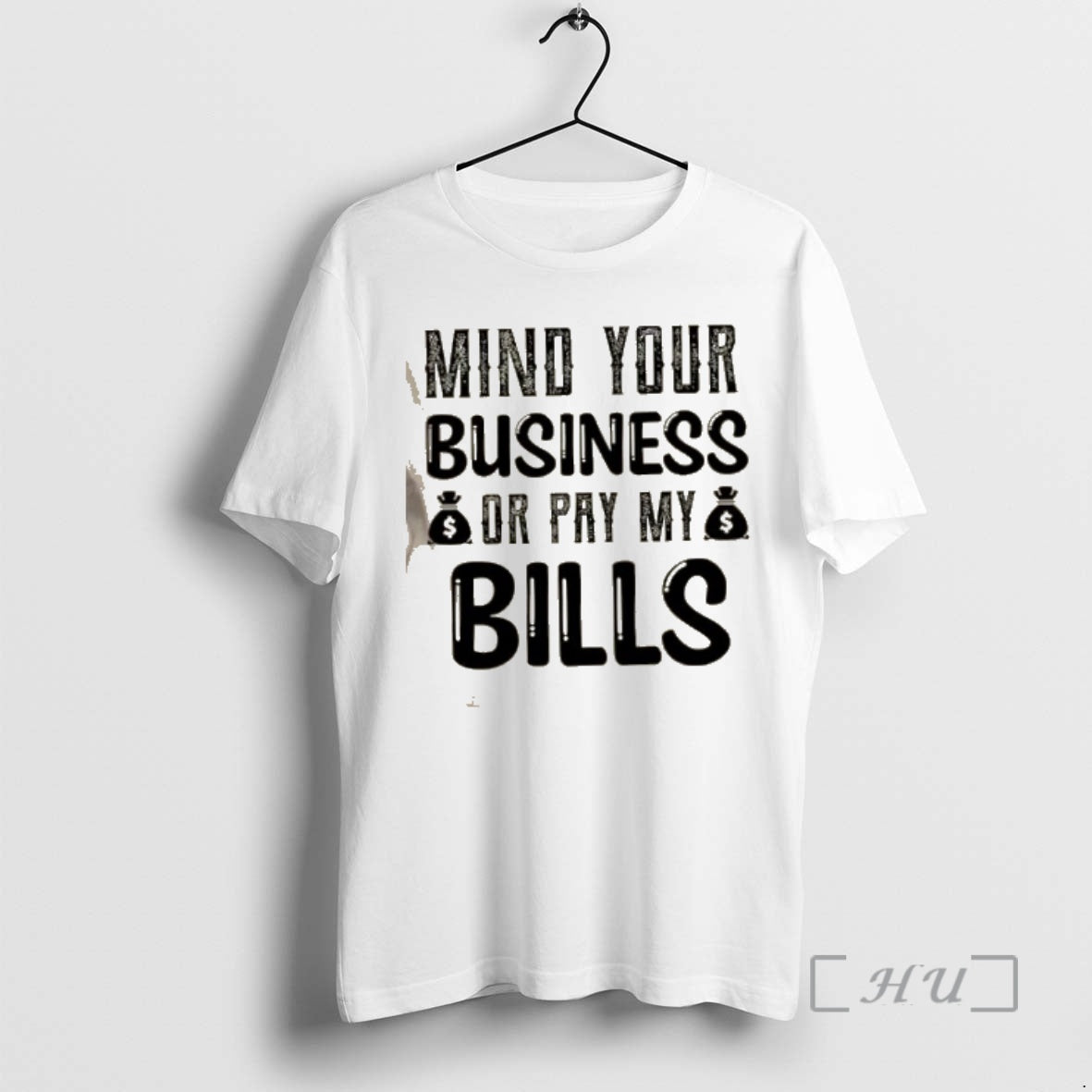 Officials Mind Your Business Or Pay My Bills Quote Text T-Shirts, Hoodie, Sweatshirt | CoreVibeTees.com