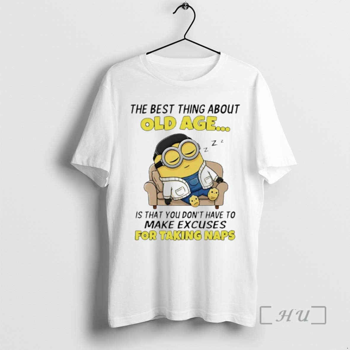 Officials Minion The Best Thing About Old Age Is That You Dont Have To Make T-Shirts, Hoodie, Sweatshirt | CoreVibeTees.com