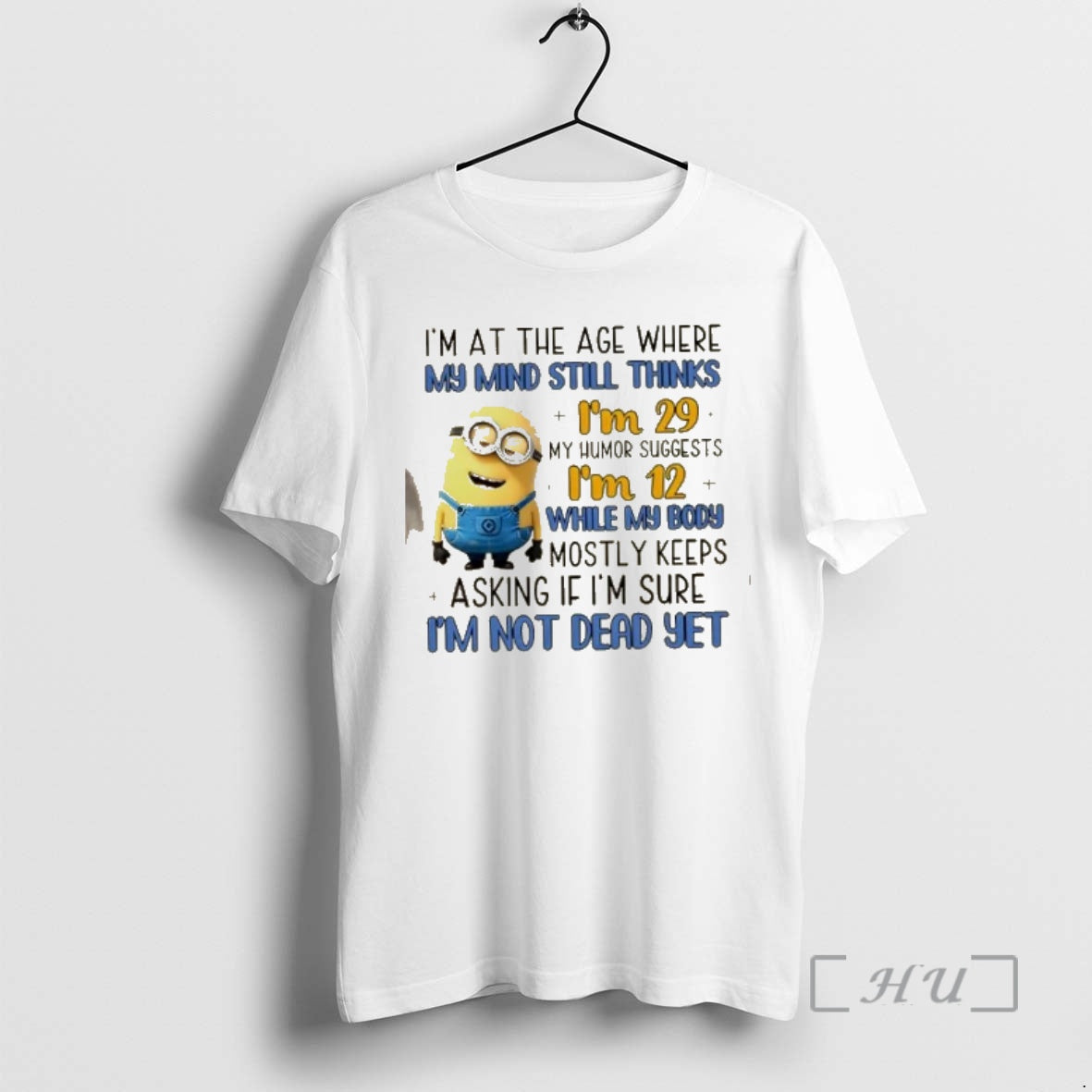 Officials Minions Im At The Age Where My Mind Still Thinks Im 29 My Humor T-Shirts, Hoodie, Sweatshirt | CoreVibeTees.com