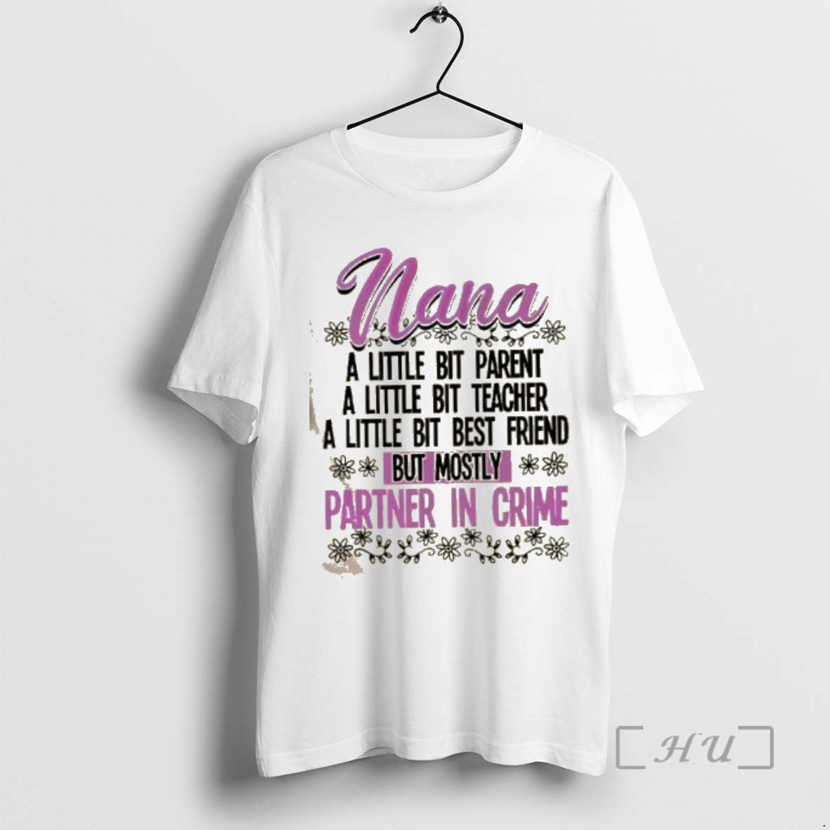 Officials Nana A Little Bit Parent A Little Bit Teacher A Little Bit Best Friend T-Shirts, Hoodie, Sweatshirt