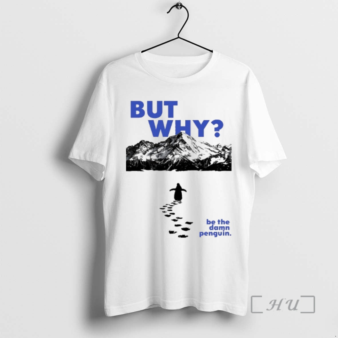 Officials Nihilist Penguin But Why Be The Damn Penguin Meme T-Shirts, Hoodie, Sweatshirt | CoreVibeTees.com
