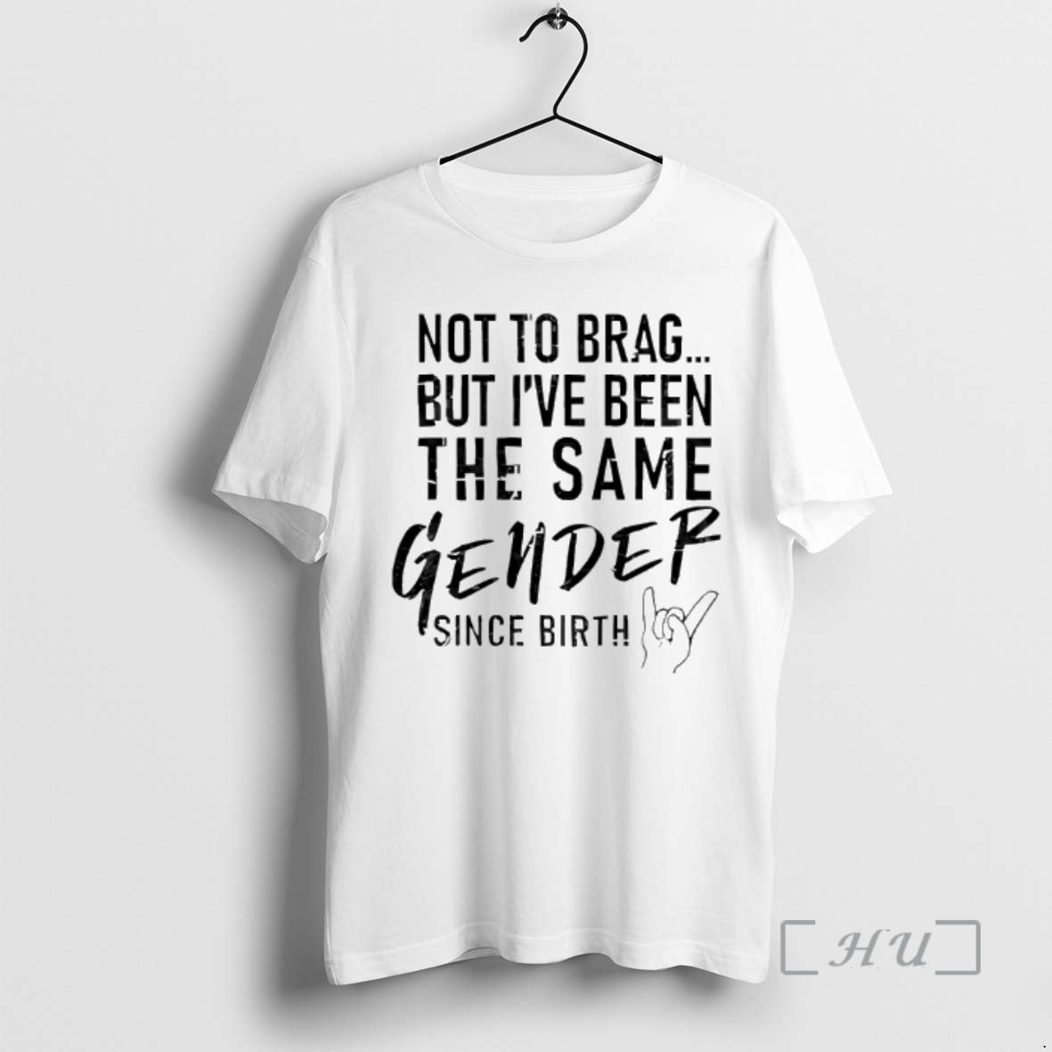 Officials Not To Brag But Ive Been The Same Gender Since Birth Premium T Shirts Hoodie, Sweatshirt | CoreVibeTees.com