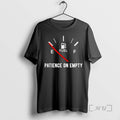 Officials Patience On Empty Funny Sarcastic Saying Gift T-Shirts, Hoodie, Sweatshirt | CoreVibeTees.com