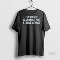 Officials Pendejo Is Spanish For Stable Genius Tee Sweater