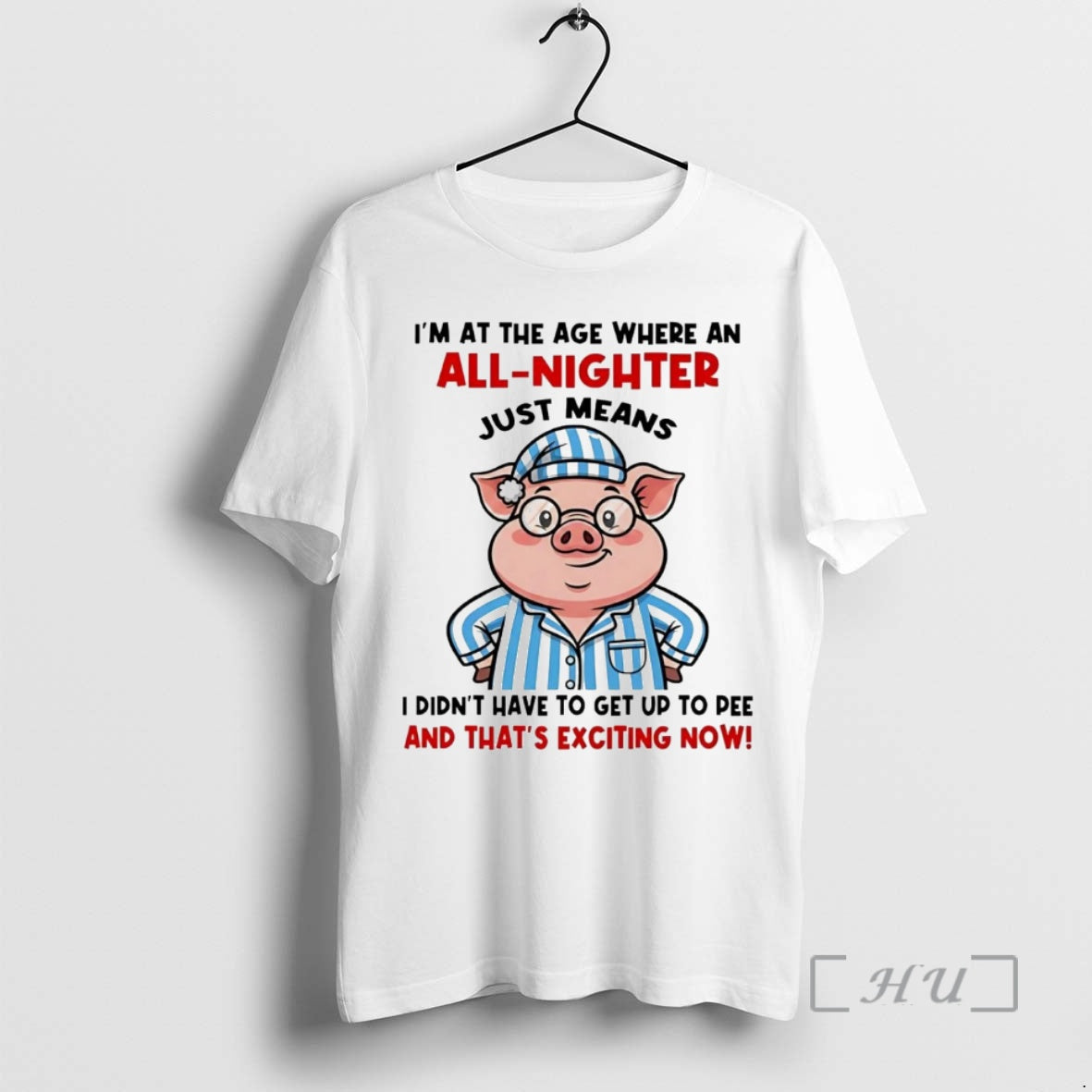 Officials Pig Im At The Age Where An All Nighter Thats Exciting Now Premium T-Shirts, Hoodie, Sweatshirt | CoreVibeTees.com