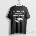 Officials Please Sir I Want Some More T-Shirts, Hoodie, Sweatshirt | CoreVibeTees.com