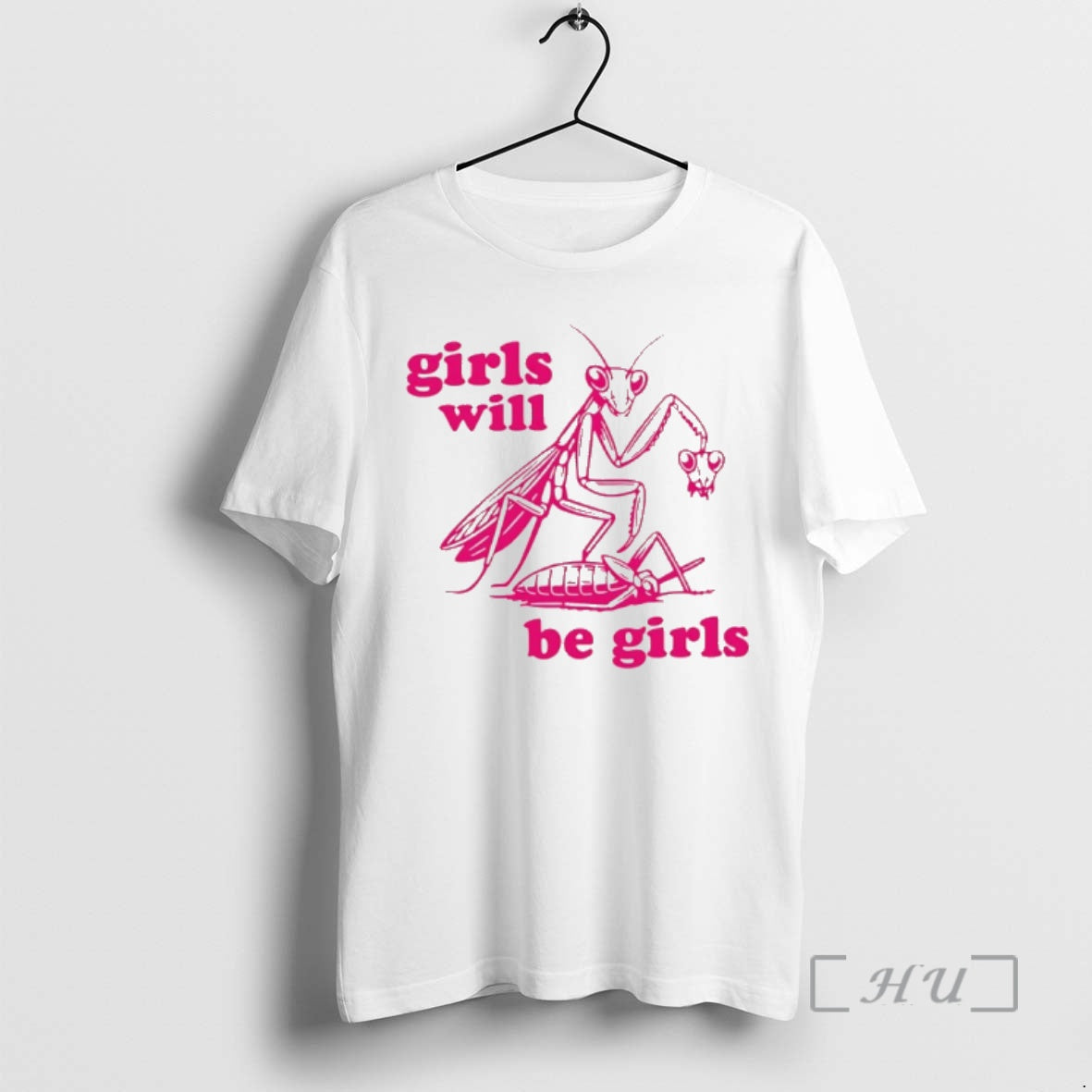 Officials Praying Mantis Girls Will Be Girls T-Shirts, Hoodie, Sweatshirt | CoreVibeTees.com