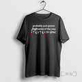 Officials Probably Just Gonna Jingle Some Of The Way T-Shirts, Hoodie, Sweatshirt | CoreVibeTees.com