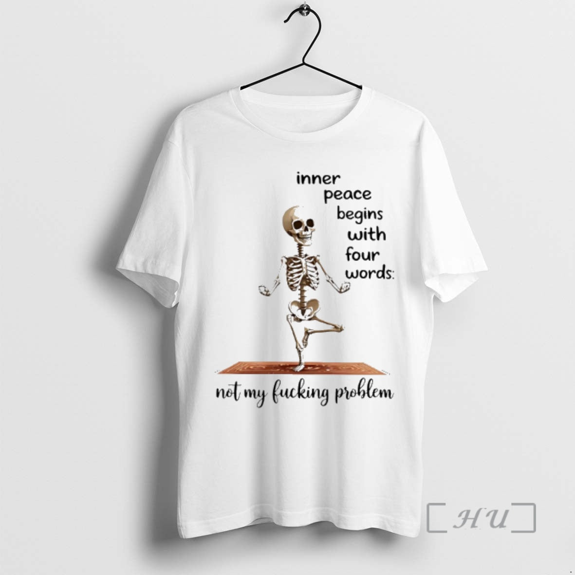 Officials Skeleton Yoga Inner Peace Begins With Four Words Not My Fucking Problem Premium T-Shirts, Hoodie, Sweatshirt