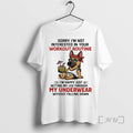 Officials Sorry Im Not Interested In Your Workout Routine Circle T-Shirts, Hoodie, Sweatshirt | CoreVibeTees.com