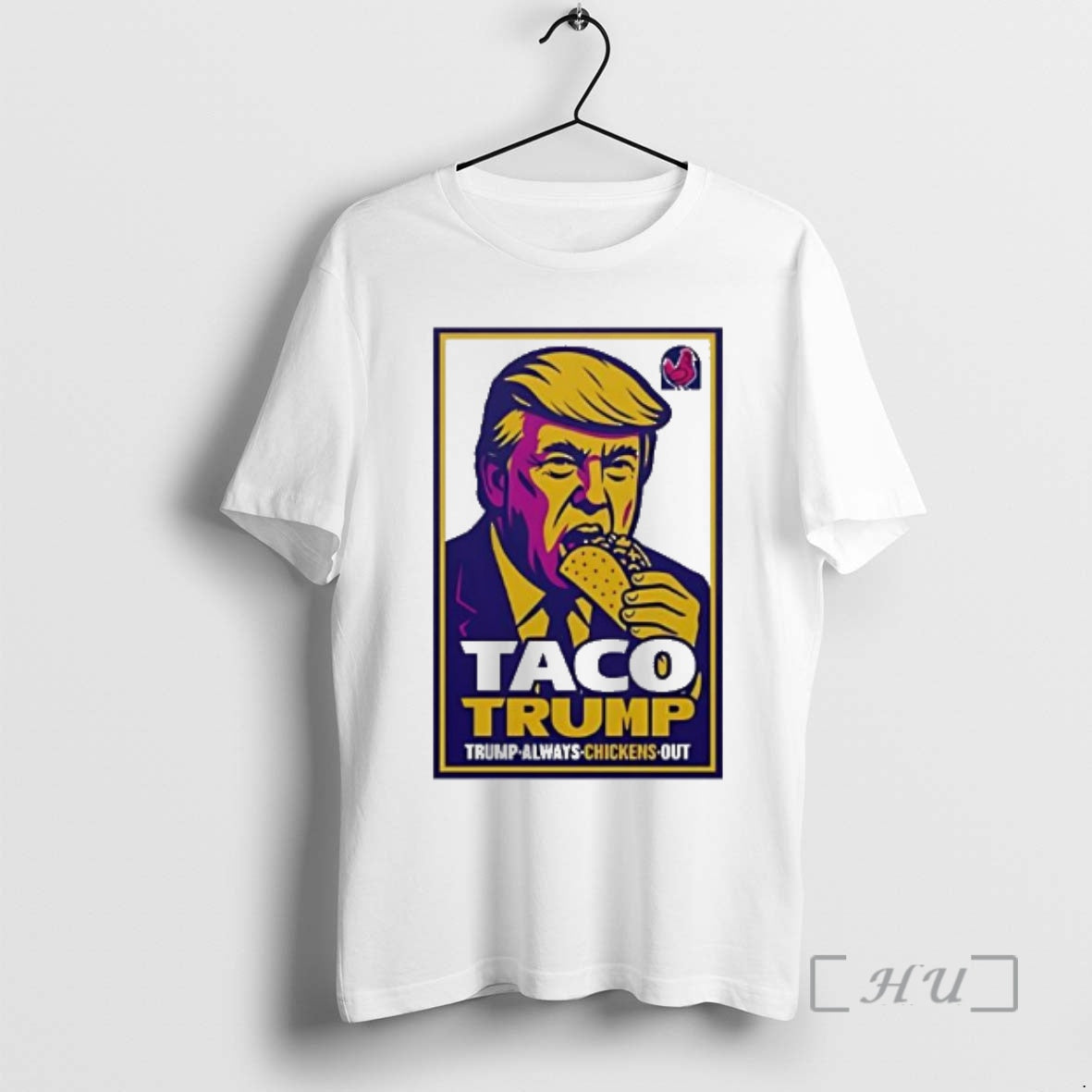 Officials Taco Trump Trump Always Chickens Out T-Shirts, Hoodie, Sweatshirt | CoreVibeTees.com