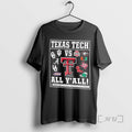 Officials Texas Tech 2025 Cfp All Yall T-Shirts, Hoodie, Sweatshirt | CoreVibeTees.com