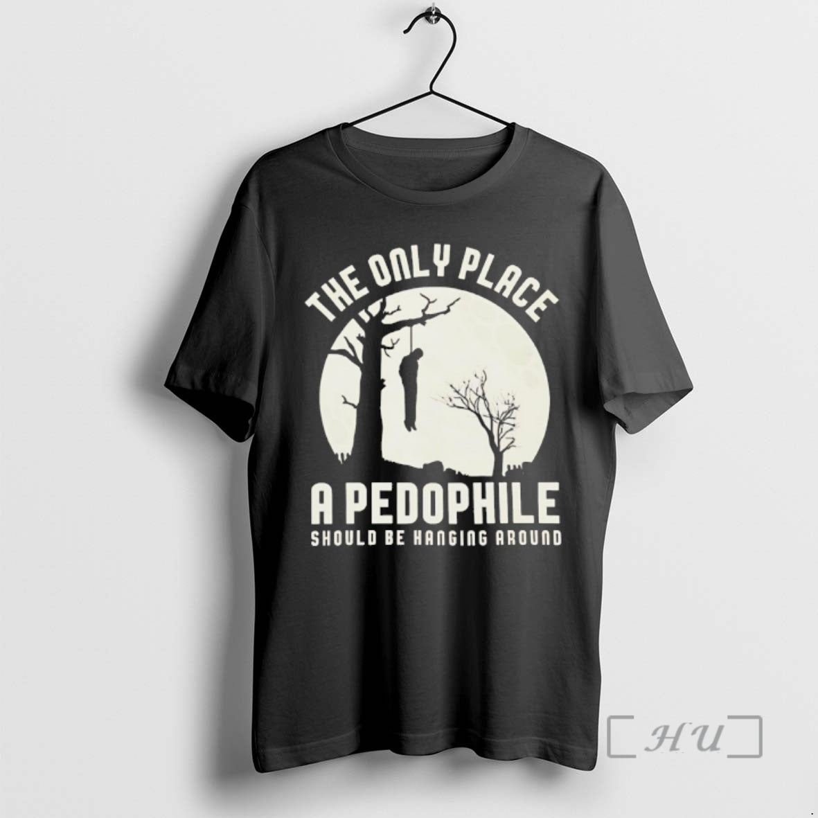 Officials The Only Place A Pedophile Should Be Hanging Around T-Shirts, Hoodie, Sweatshirt | CoreVibeTees.com
