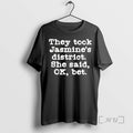 Officials They Took Jasmines District She Said Ok Bet T-Shirts, Hoodie, Sweatshirt | CoreVibeTees.com