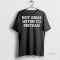 Officials Trending Hot Girl Listen To Beltran Tee Shirt Sweater
