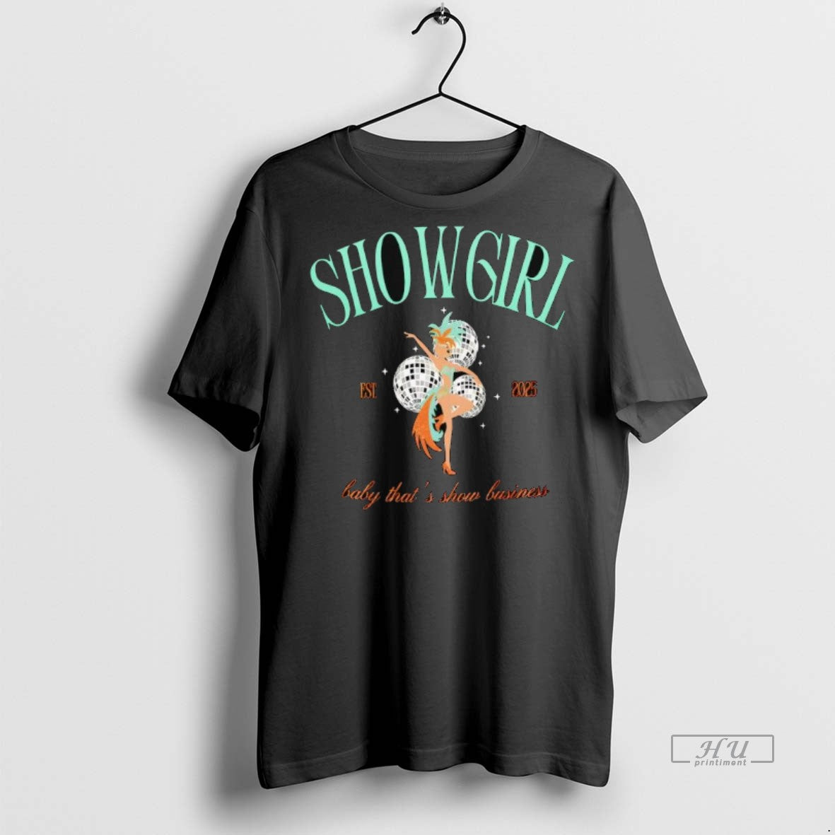 Officials Trending Show Girl Est 2025 Baby Thats Show Business Taylor Tee Shirt Sweater