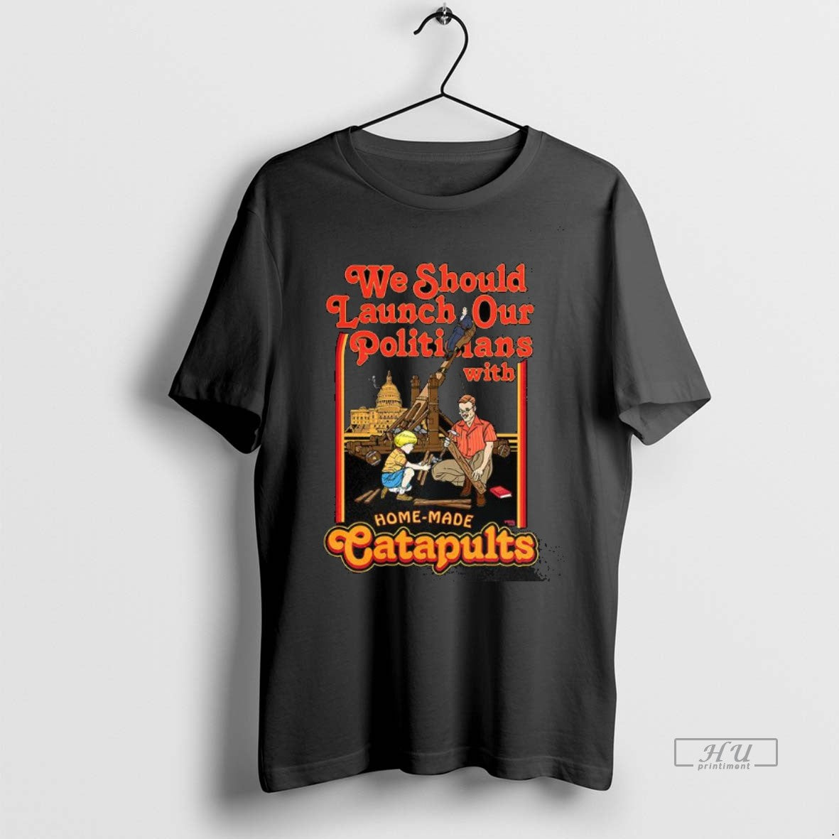Officials Trending We Should Launch Our Politicians Form Catapults Caricature Tee Shirt Sweater