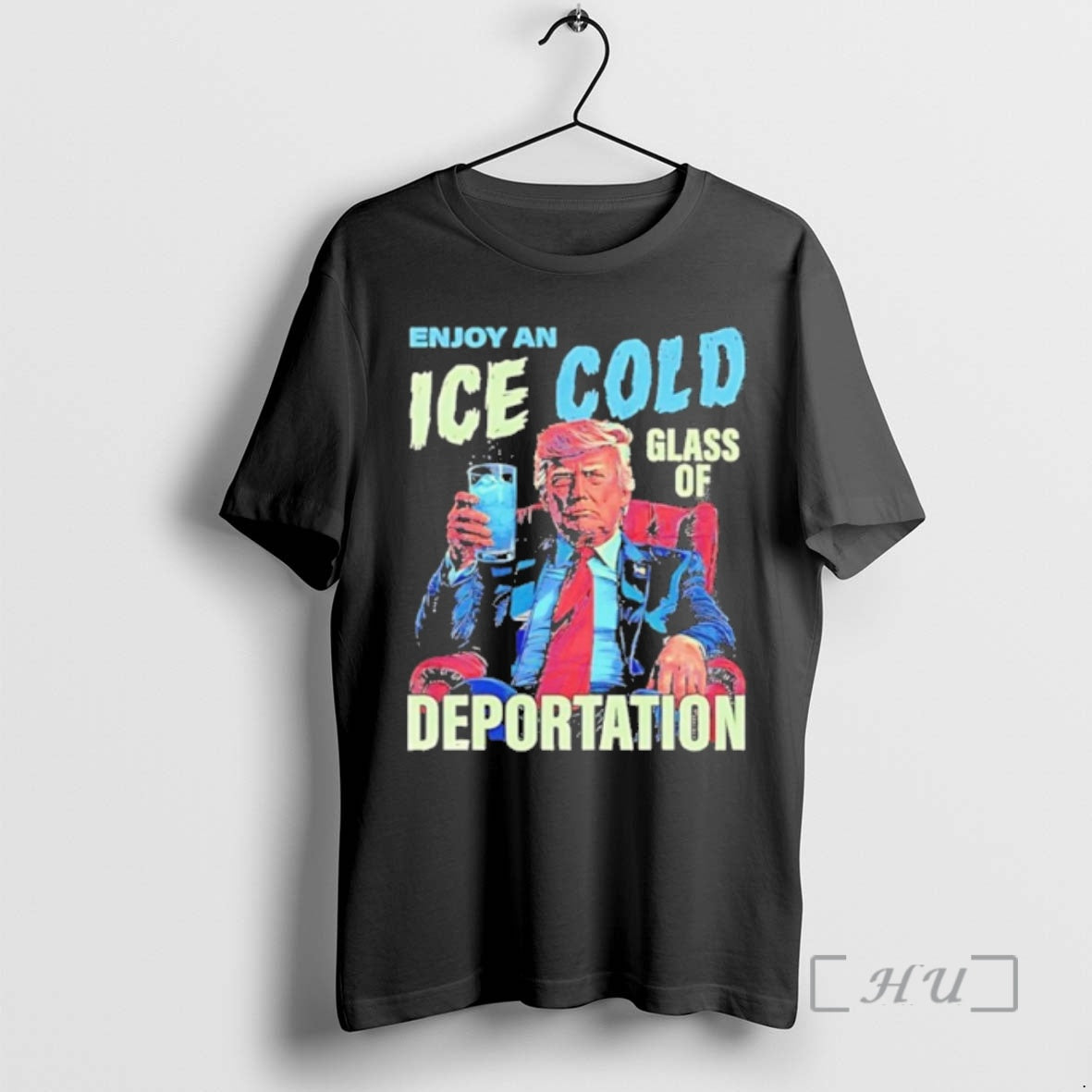 Officials Trump Enjoy An Ice Cold Glass Of Deportation T-Shirts, Hoodie, Sweatshirt | CoreVibeTees.com