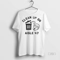 Officials Trump Trash Clean Up On Aisle 47 Tee Shirt Sweater
