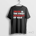 Officials Truth Is The First Casualty Of War T-Shirts, Hoodie, Sweatshirt | CoreVibeTees.com