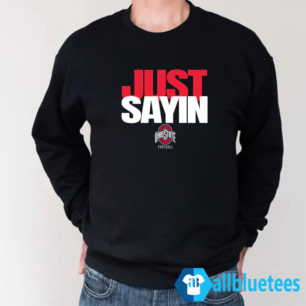 Ohio Julian Sayin Just Sayin Shirt