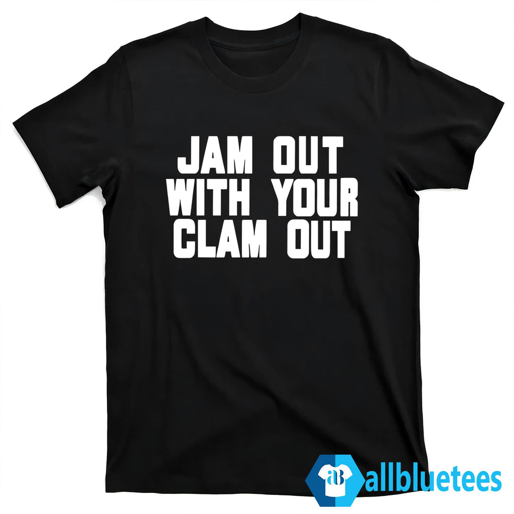 Olivia Chow Jam Out With Your Clam Out Shirt