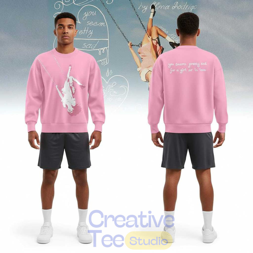 Olivia Rodrigo Swing 2026 You Seem Pretty Sad For A Girl So In Love Sweatshirt