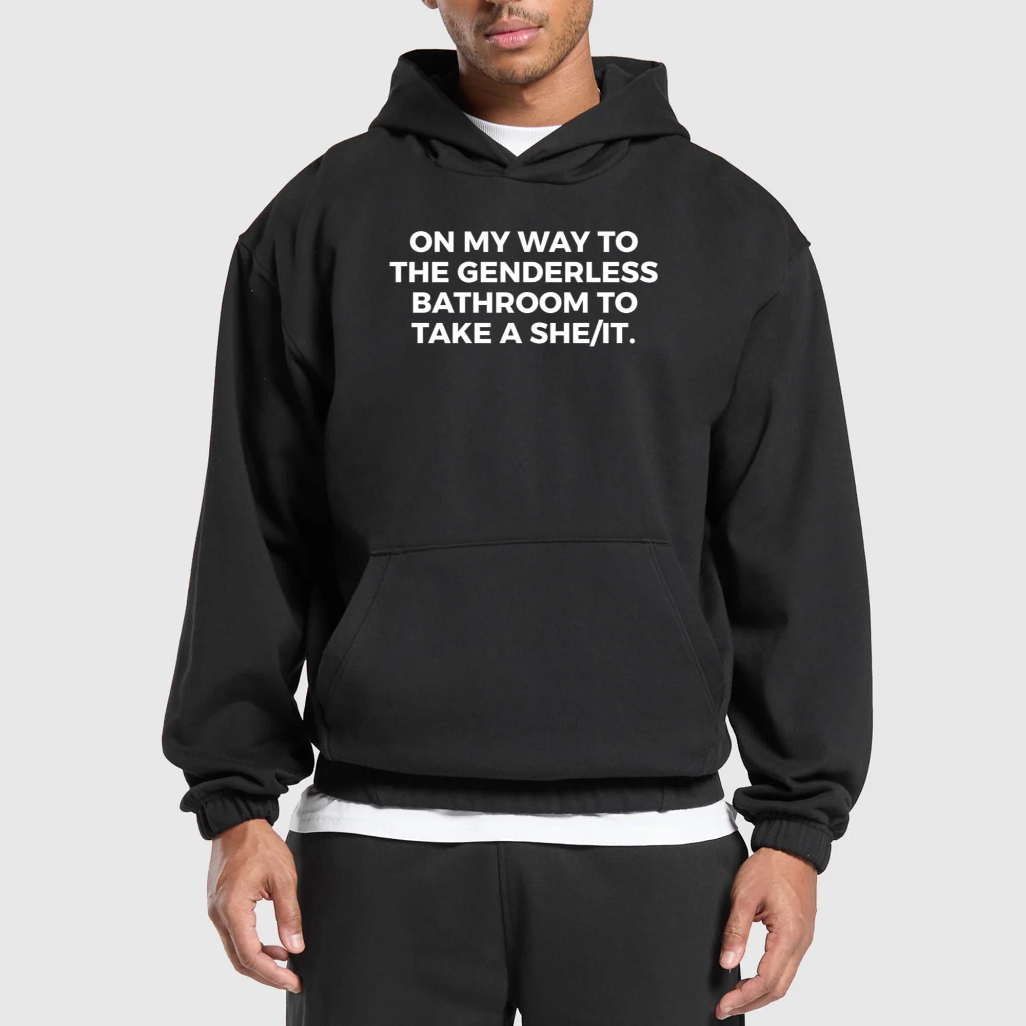 On My Way To The Genderless Bathroom To Take A She It Shirt
