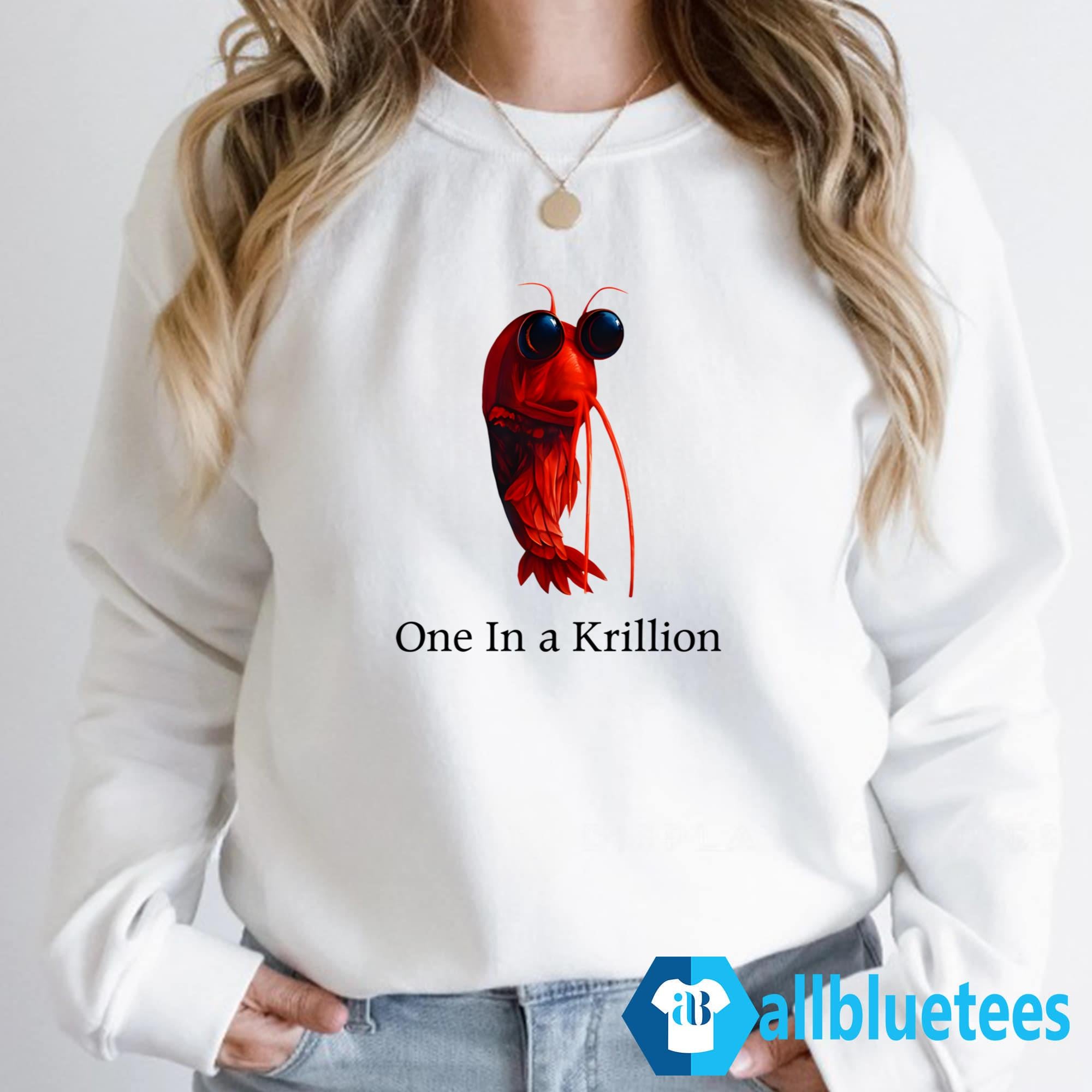 One In A Krillion Shirt