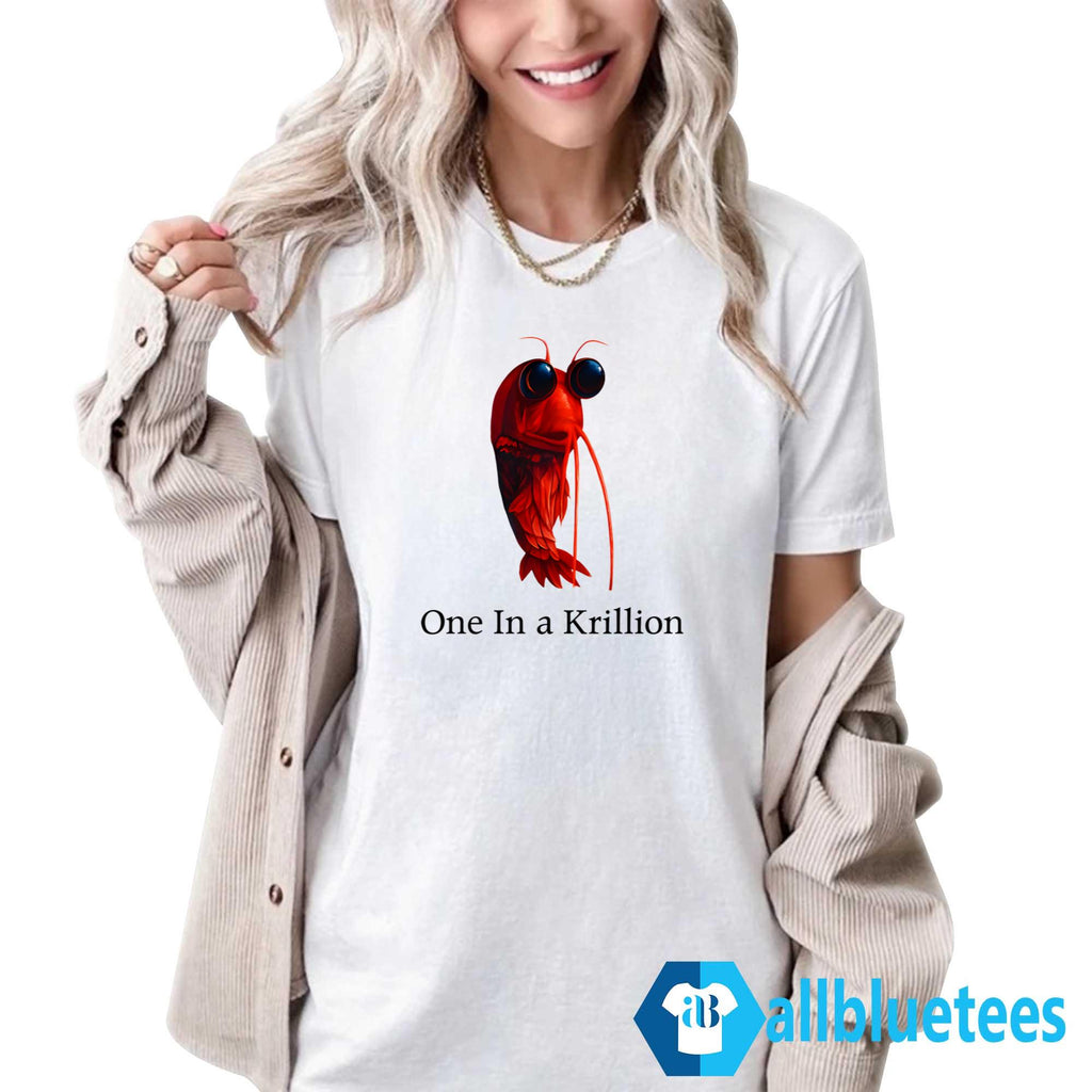 One In A Krillion Shirt