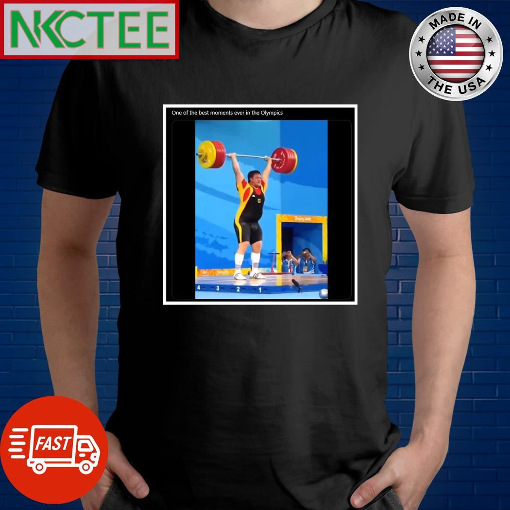 One of the best moments ever in the Olympics weightlifting shirt
