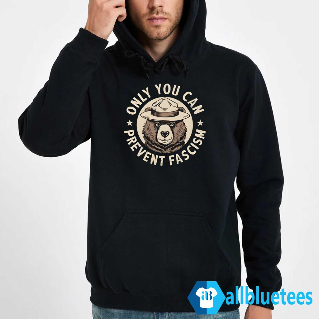Only You Can Prevent Fascism Shirt