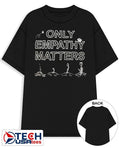 Only empathy matters shirt