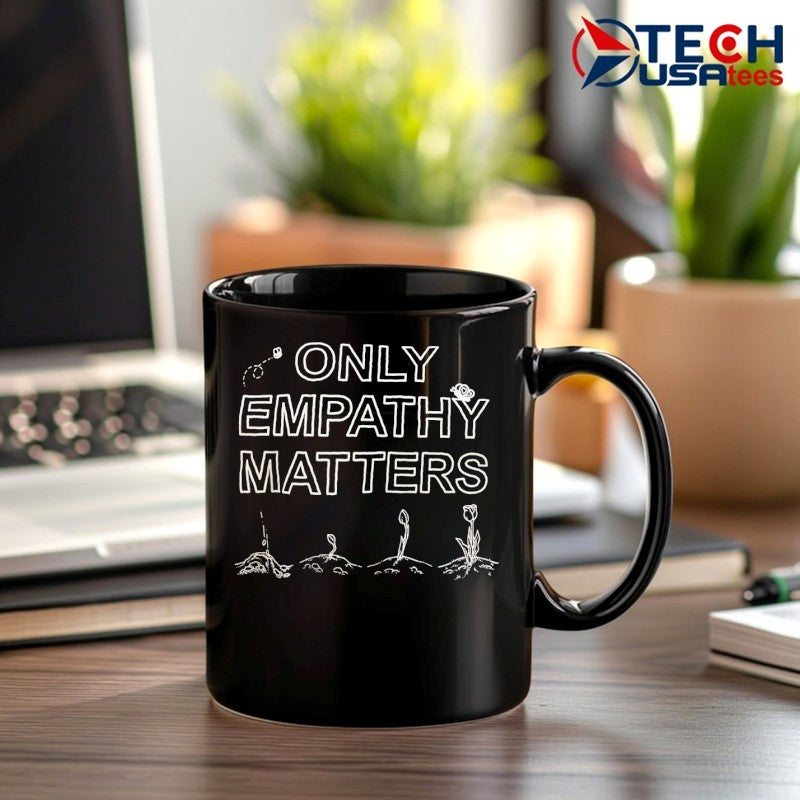 Only empathy matters shirt