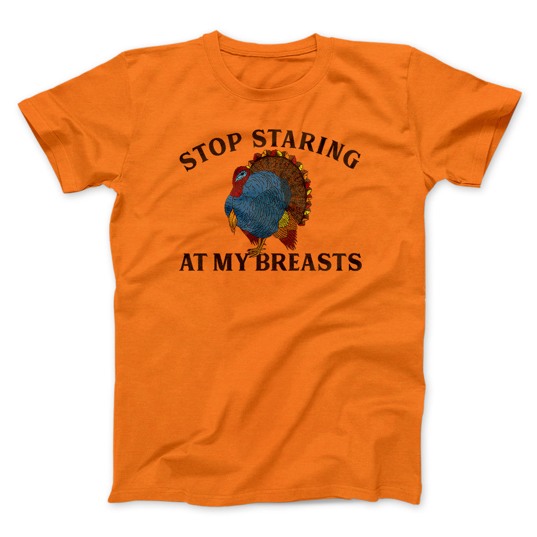 Stop Staring At My Breasts Funny Thanksgiving Men/Unisex T-Shirt Hoodie, Sweatshirt | CoreVibeTees.com (Image 5)