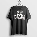 Original 22 Years Of Waiting Tee Tshirts Jpg