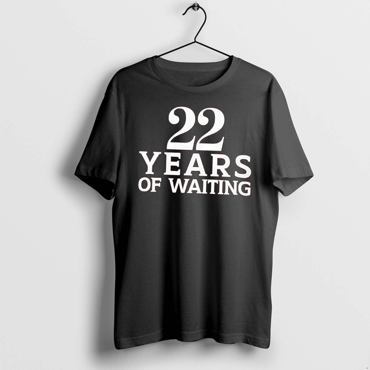 Original 22 Years Of Waiting Tee Tshirts Jpg