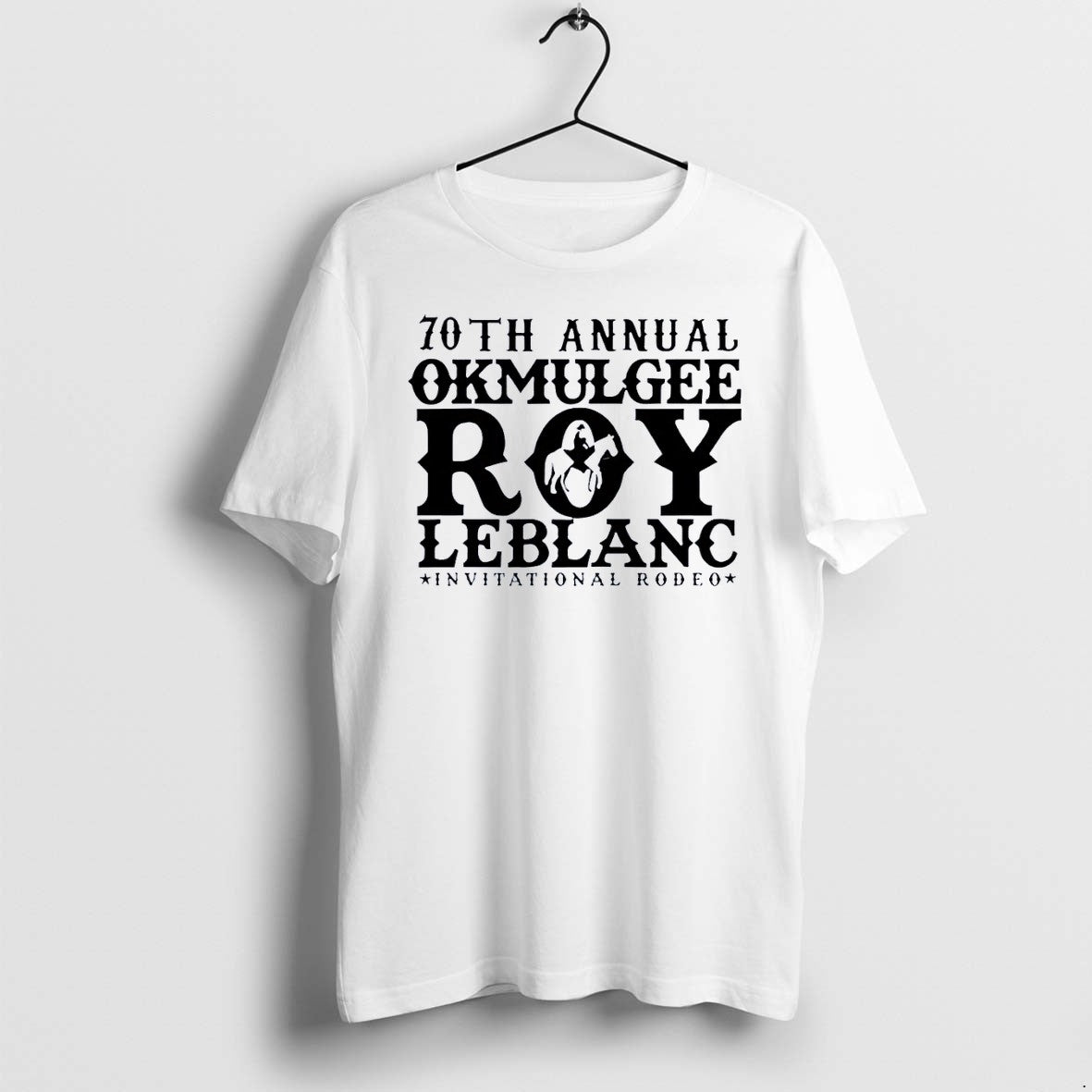 Original 70th Annual Okmulgee Roy Leblanc Invitational Rodeo White Tshirts Jpg