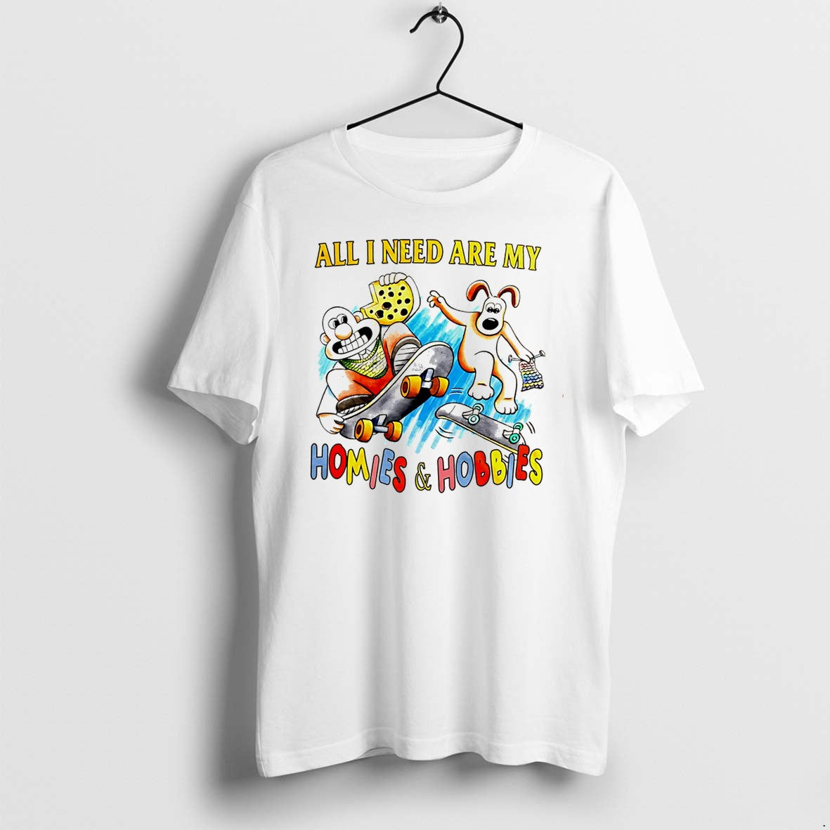 Original All I Need Are My Homies And Hobbies Tee Tshirts Jpg