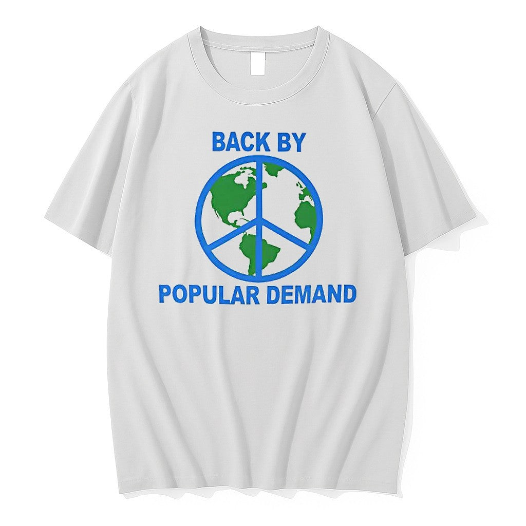 Original Back By Popular Demand Earth Peace Sign Tshirts Jpg