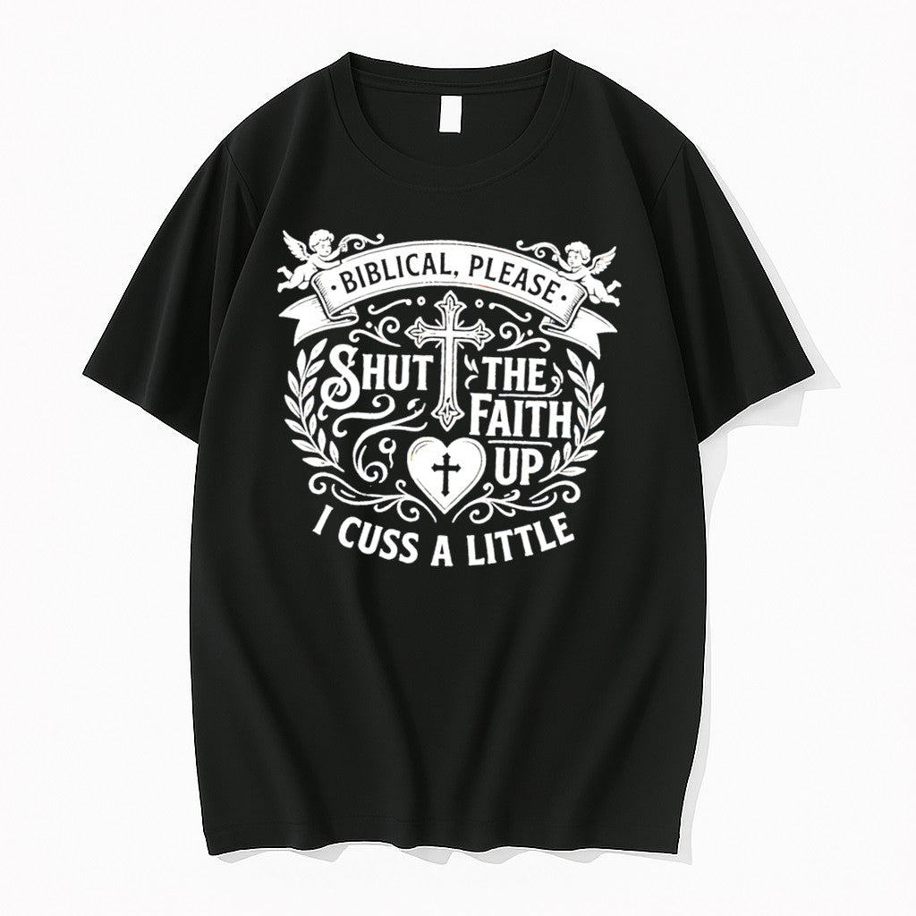 Original Biblical Please Shut The Faith Up I Cuss A Little Vintage Tee Tshirts