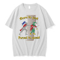 Original Born To Jest Forced To Quest White Tshirts Jpg