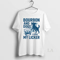 Original Bourbon And Dogs I Love My Licker Bourbon Drinking Girl