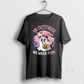 Original Breast Cancer In October We Wear Pink Ghost