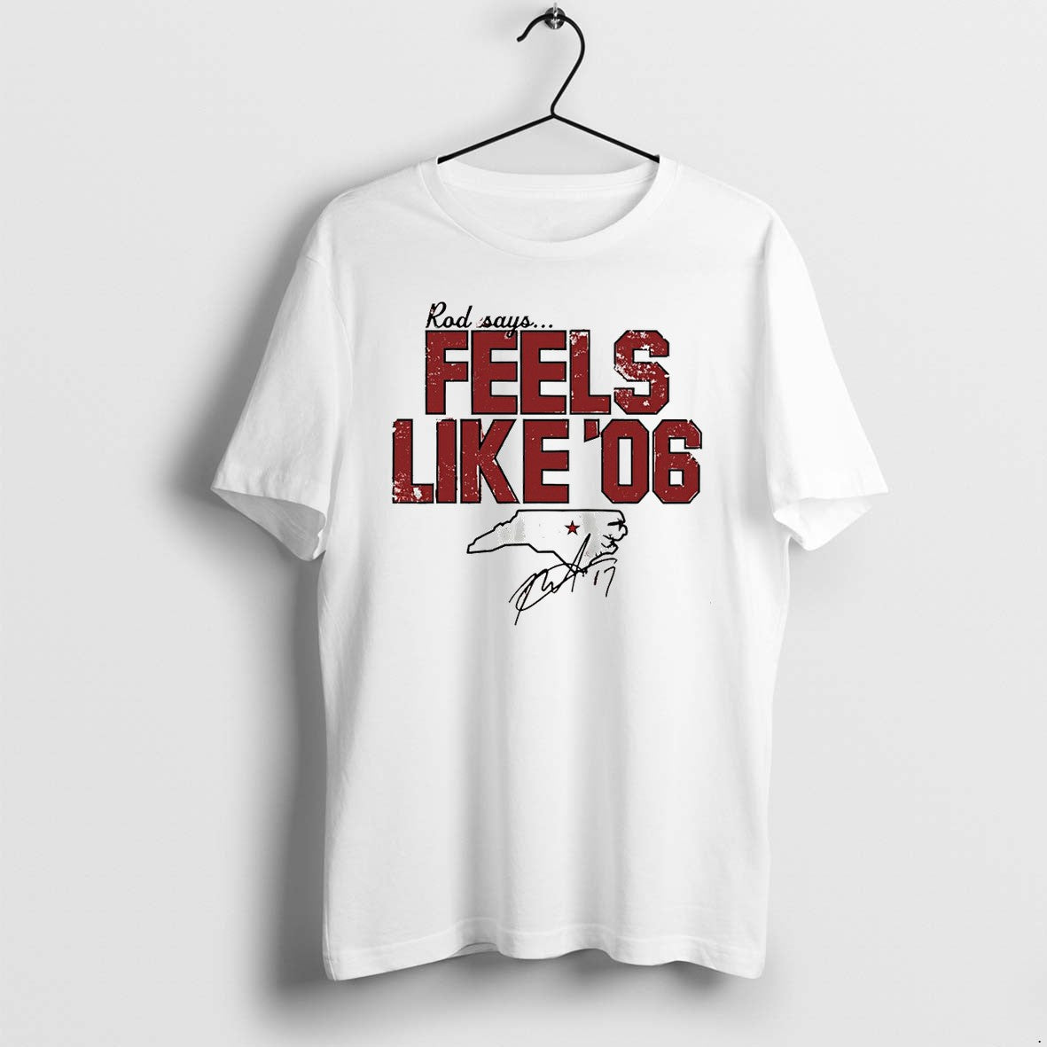 Original Carolina Hurricanes Hockey Apparel Rod Says Feels Like 06 Signature State Tshirts