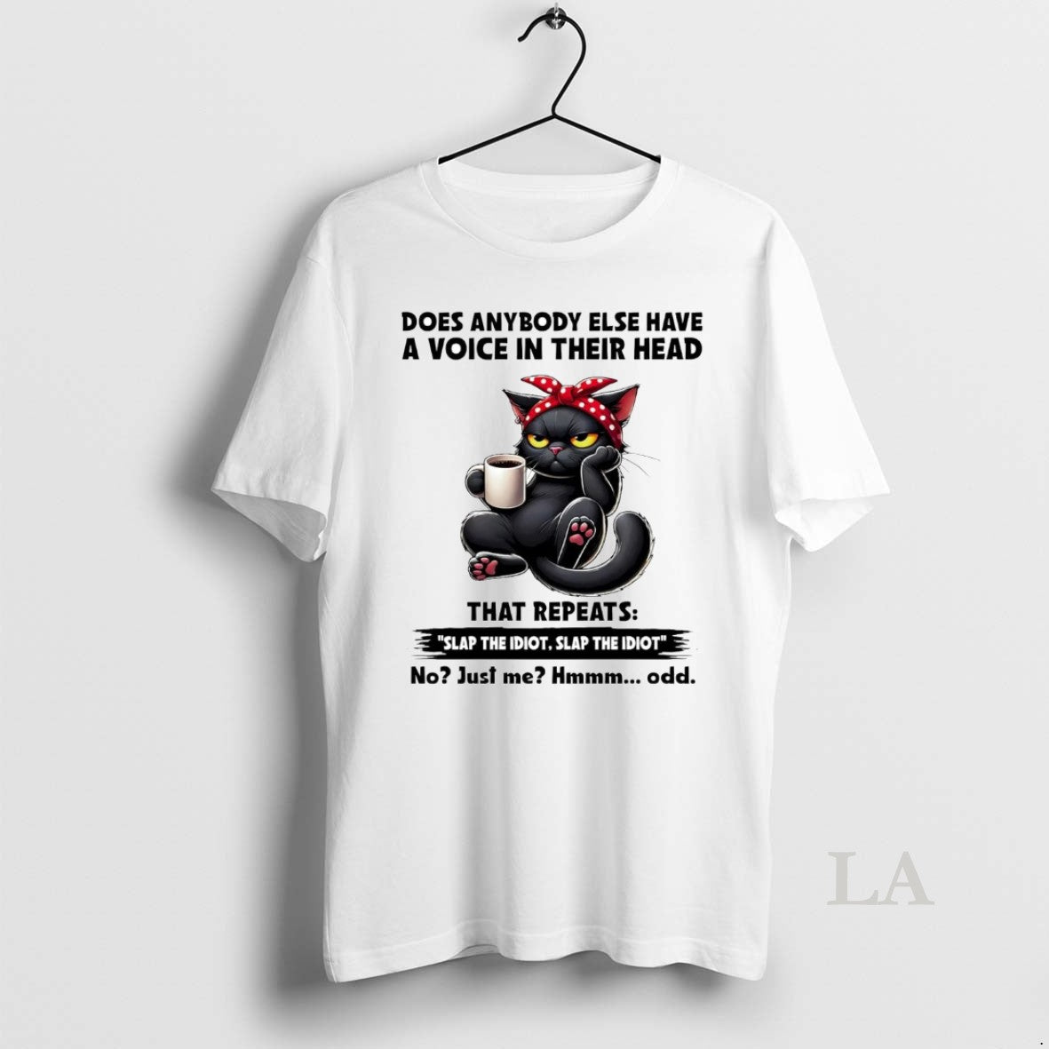 Original Cat Does Anybody Else Have A Voice In Their Head Repeats Slap Idiot T-Shirts, Hoodie, Sweatshirt | CoreVibeTees.com